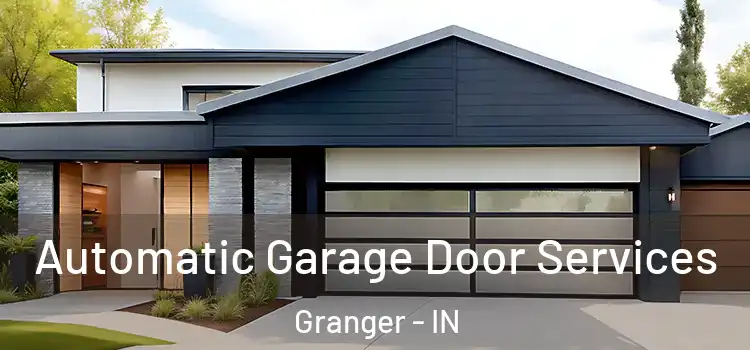  Automatic Garage Door Services Granger - IN