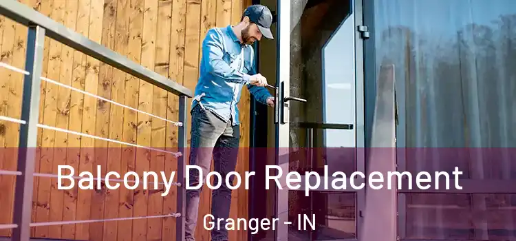  Balcony Door Replacement Granger - IN