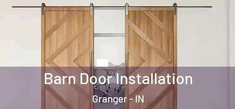 Barn Door Installation Granger - IN