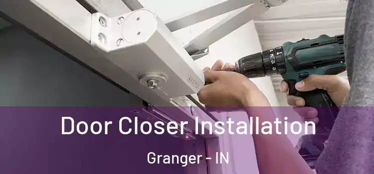  Door Closer Installation Granger - IN