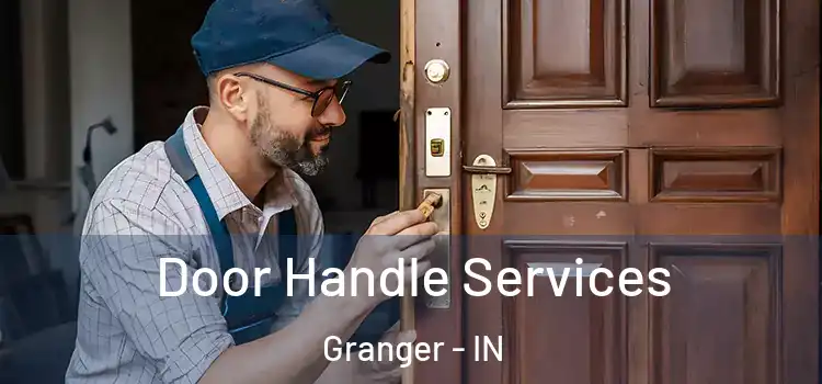 Door Handle Services Granger - IN