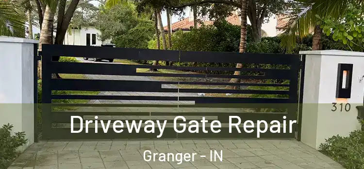 Driveway Gate Repair Granger - IN