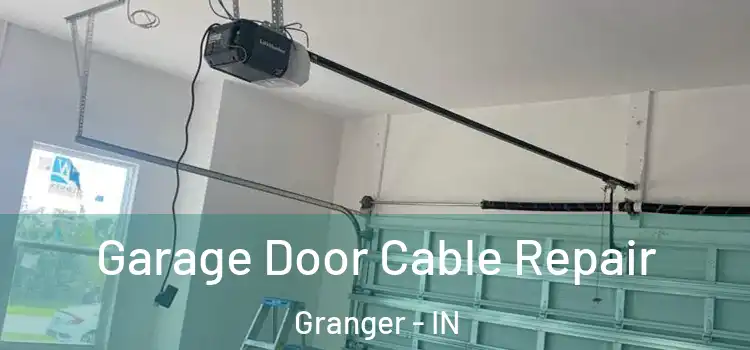  Garage Door Cable Repair Granger - IN