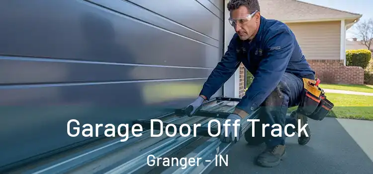  Garage Door Off Track Granger - IN