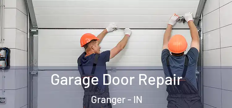  Garage Door Repair Granger - IN