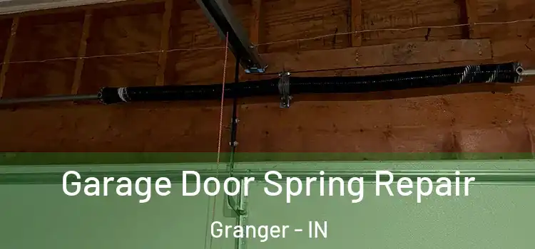  Garage Door Spring Repair Granger - IN
