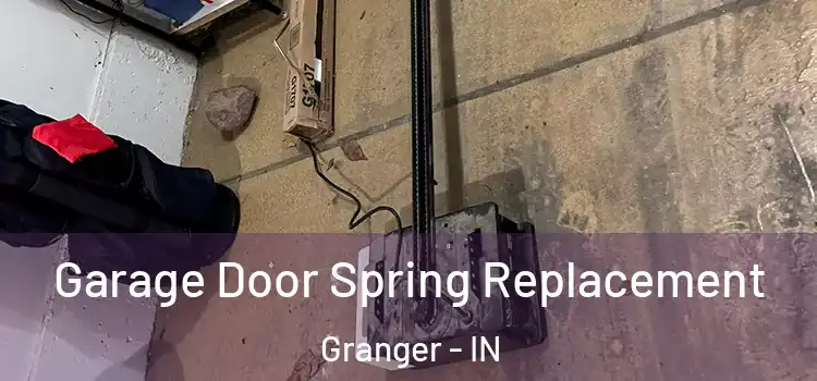  Garage Door Spring Replacement Granger - IN