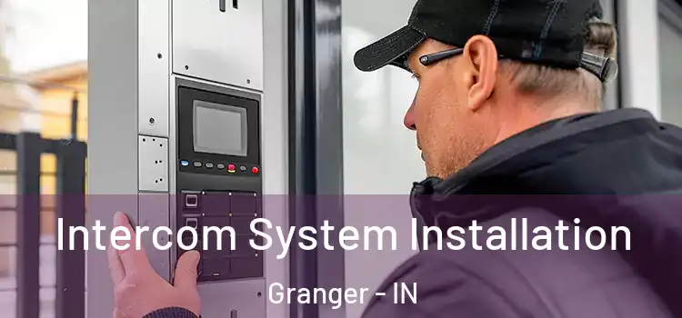  Intercom System Installation Granger - IN