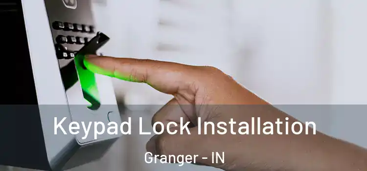  Keypad Lock Installation Granger - IN