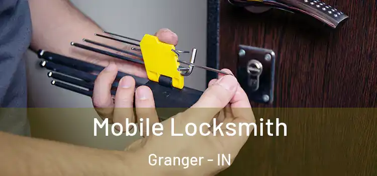  Mobile Locksmith Granger - IN